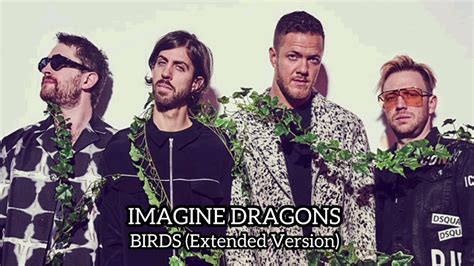 Imagine Dragons Birds Extended Version Youtube