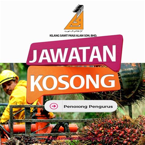 Iklan Jawatan Kosong Kilang Sawit Panji Alam Sdn Bhd Ketengah Holding