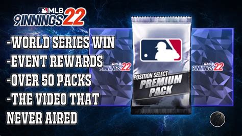 MLB 9 INNINGS 22 EP 22 World Series Rewards And Over 50 More PACKS