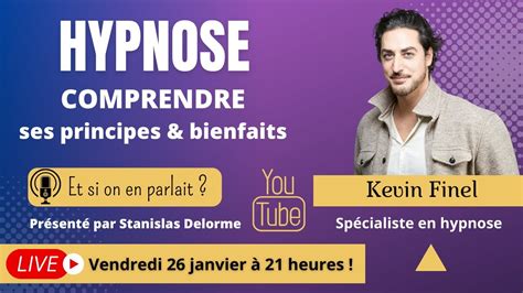 Hypnose Comprendre Ses Principes Bienfaits Youtube