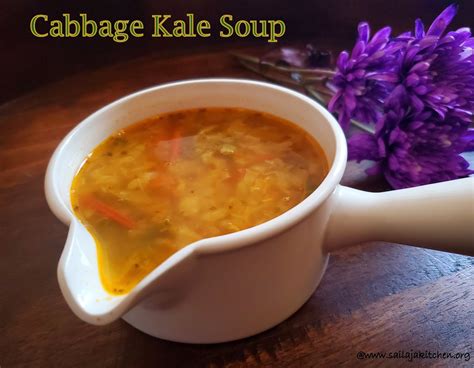 Sailaja Kitchen...A site for all food lovers!: Cabbage Kale Soup ...