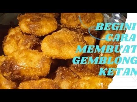 Cara Membuat Gemblong Ketan Putih Pake Gula Merah Youtube