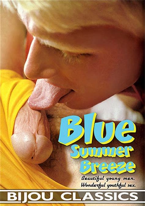 Blue Summer Breeze Bijou Classics Gay Porn Movies Gay Dvd Empire