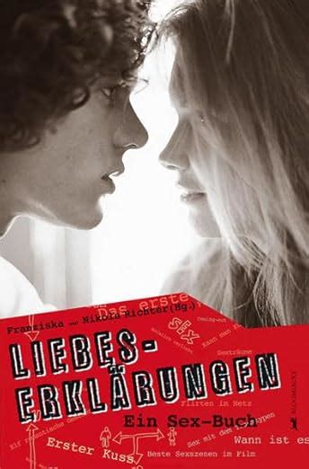 Liebes Erkl Rungen Ein Sex Buch Bloomsbury Kinder Und Jugendb Cher Franziska Richter