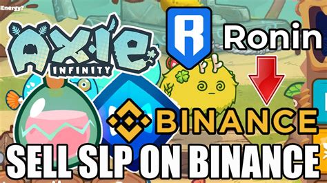 Axie Infinity Transfer And Sell Your Slp From Ronin To Binance