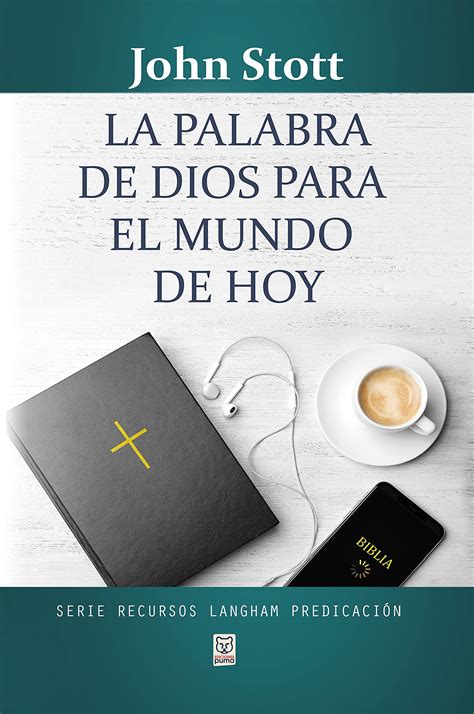 La Palabra De Dios Para El Mundo De Hoy By John Stott Goodreads