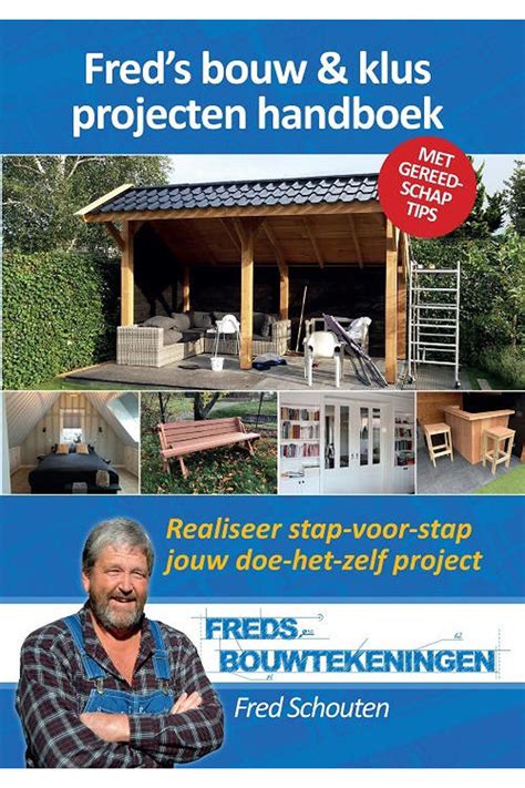 Fred Schouten Bouwtekeningen Freds Bouw And Klus Projecten Handboek