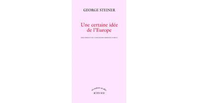 Certaine Idee De L Europe Une Broch George Steiner Christine Le