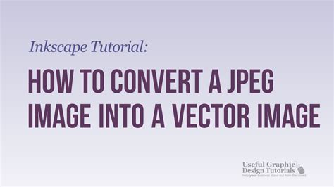 How To Convert A Jpeg Image Into A Vector Image Using Inkscape