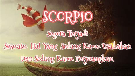 Scorpio Segera Terjadi Sesuatu Hal Yang Sedang Kamu Usahakan Dan