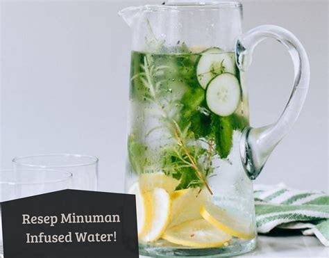 Wajib Dicoba Ini Resep Infused Water Sehat Dan Segar Cek Cara