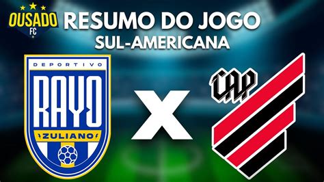 RAYO ZULIANO 1x5 ATHLETICO PR RESUMO DO JOGO SUL AMERICANA 4ª