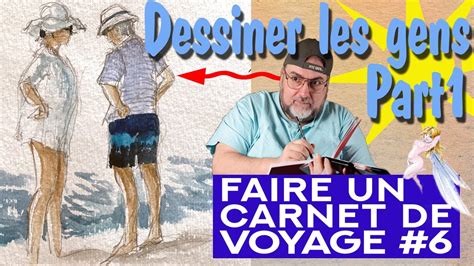 Faire Un Carnet De Voyage 6 Dessiner Les Gens Partie 1 YouTube