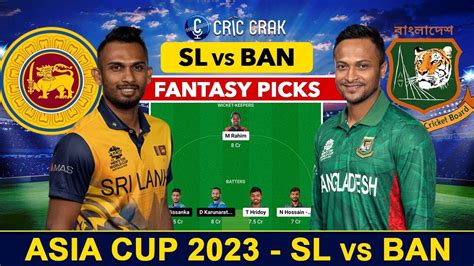 Live Asia Cup 2023 SL Vs BAN Dream11 Team Prediction Sri Lanka Vs