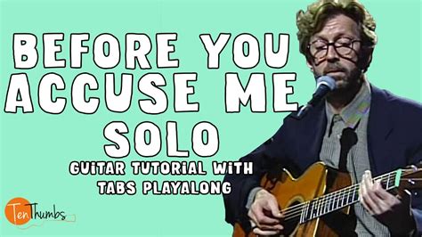 Before You Accuse Me Guitar SOLO Tutorial Eric Clapton Tabs Slow