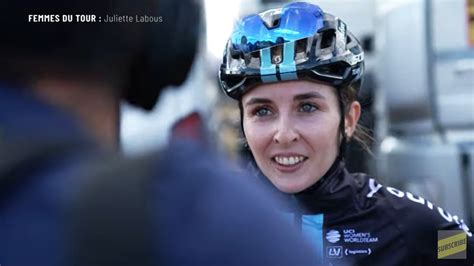 FEMMES DU TOUR Saison 2 Juliette Labous Je Suis Quelqu Un De