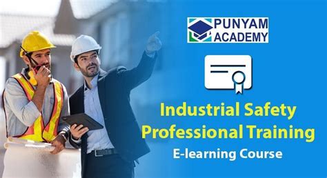 Certified E Learning Industrial Safety Professional Training By Punyam