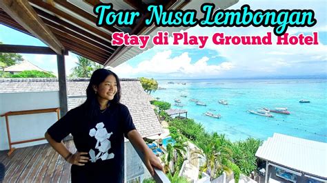 Playground Wave Lodge Hotel Di Nusa Lembongan Trip Nusa Lembongan Youtube