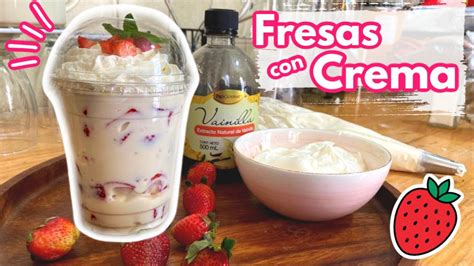 Arriba 47 Imagen Fresas Con Crema Receta Casera Abzlocal Mx