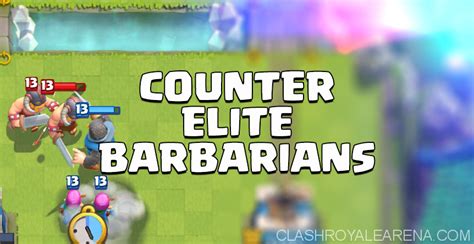 How to counter Elite Barbarians | Clash Royale Guides