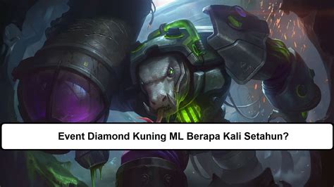 Event Diamond Kuning ML Berapa Kali Setahun Esportsku