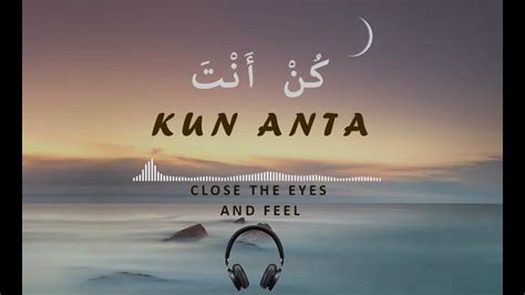 Kun Anta كن أنت Slowed and Reverb HUMOOD Full Naat YouTube