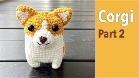 Part 23 Crochet Corgi Dog Free Pattern Amigurumi Puppy Tutorial