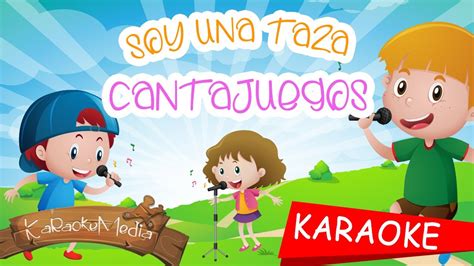 Soy Una Taza Cantajuegos Letra Karaoke Infantil Youtube