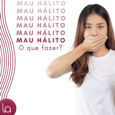 Mau H Lito Ou Halitose Quais As Causas E Seu Tratamento