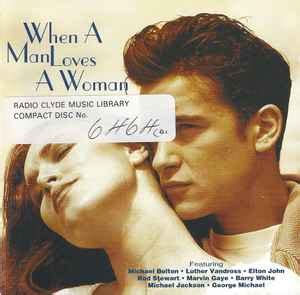 When A Man Loves A Woman (1994, CD) | Discogs