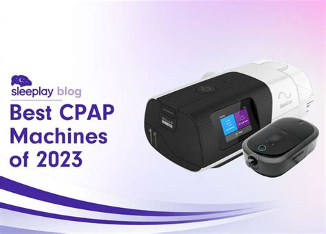 Types Of Cpap Machines Which One Is Right For You Sleeplay