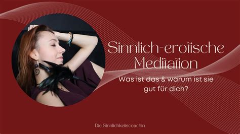 Sinnlich Erotische Meditation Was Ist Das YouTube