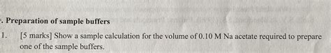 Solved Preparation Of Sample Buffers Marks Show A Chegg