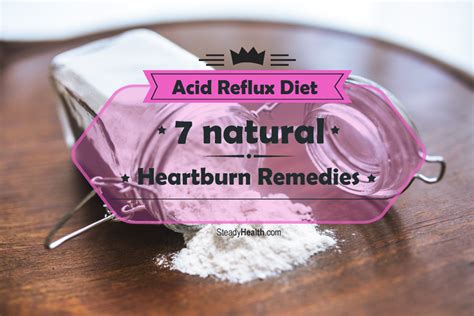 Want Relief From Acid Reflux Try These 7 Natural Heartburn Remedies