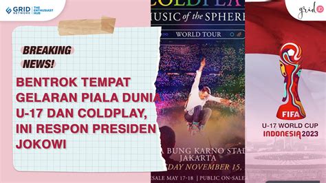 Tempat Gelaran Piala Dunia U 17 Bentrok Dengan Konser COLDPLAY Ini