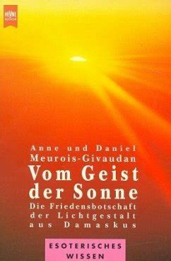 Vom Geist Der Sonne Von Anne Meurois Givaudan Daniel Meurois Givaudan