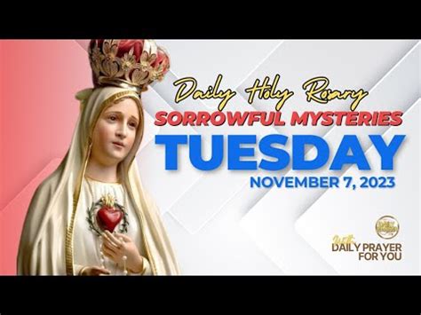 TODAY DAILY HOLY ROSARY TUESDAY NOVEMBER 07 2023 SORROWFUL