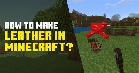 How To Make Leather In Minecraft