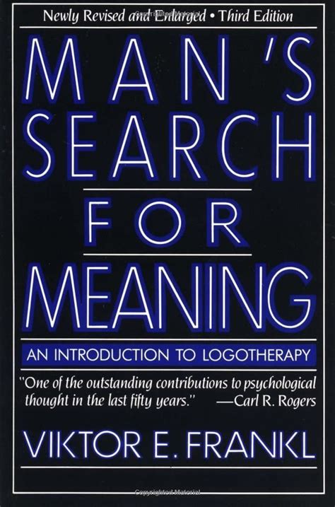Viktor Frankl Mans Search For Meaning Quotes. QuotesGram