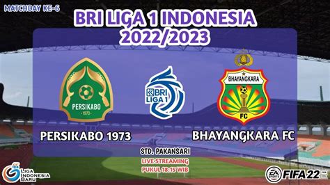 LIVE PERSIKABO 1937 VS BHAYANGKARA FC BRI LIGA 1 22 23 FIFA 22