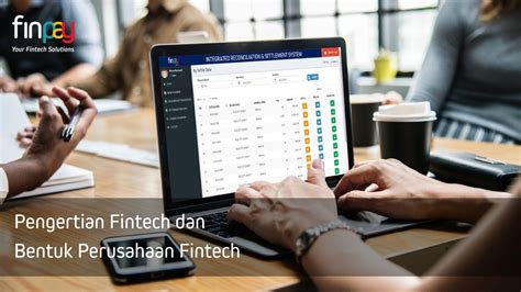 Pengertian Dan Bentuk Perusahanan Fintech Finpay