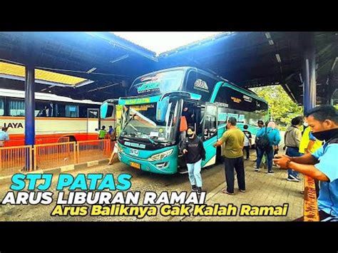 STJ PATAS Arus Liburannya Ramai Arus Baliknya Pun Gak Kalah Ramai