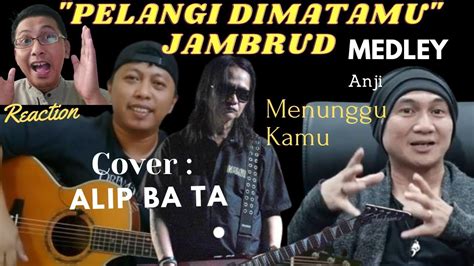 Alip Ba Ta Reaction Finger Style Pelangi Dimatamu Jambrud Medley