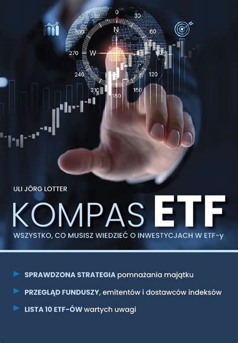 Kompas Etf Wszystko Co Musisz Wiedzie O Inwestycjach W Etf Y Sklep