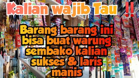 PEMULA WAJIB TAU BARANG BARANG INI BISA MENINGKATKAN OMSET WARUNG