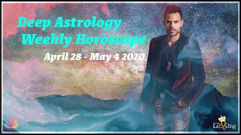 Deep Astrology Weekly Horoscope April 28 May 4 2020 Last Week Nodes Cancercapricorn Major Prep