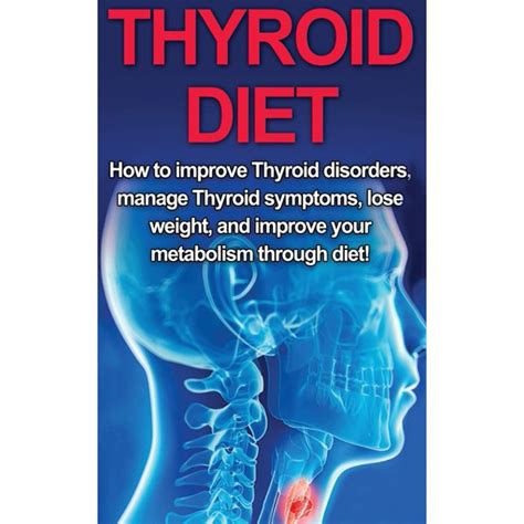 Thyroid Diet : How to Improve Thyroid Disorders, Manage Thyroid ...