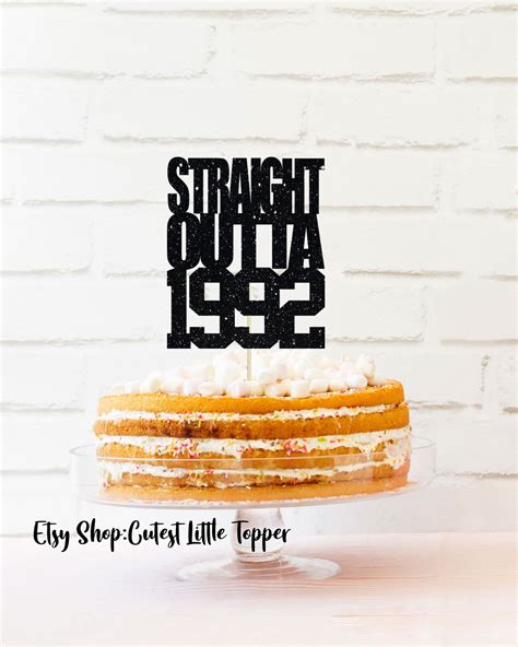 Straight Outta 1992 Cake Topper 30th Birthday Cake Topper Etsy