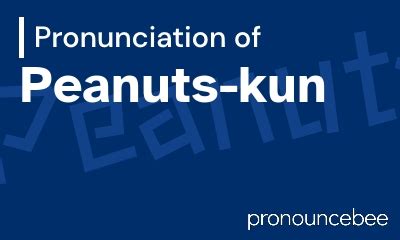 how to pronounce peanuts