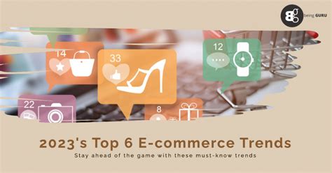 Here are the top six e-commerce trends to watch in 2023